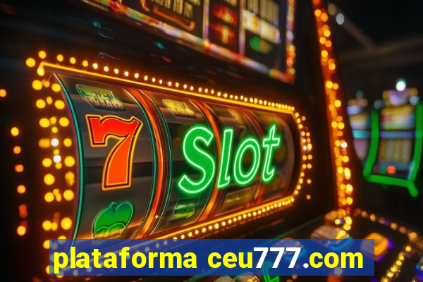 plataforma ceu777.com